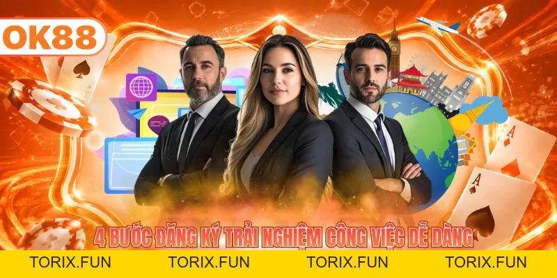 Đăng Ký Đại Lý OK88 - Hợp Tác Nhận Hoa Hồng Khủng - TORIX