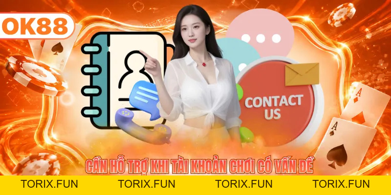 Liên Hệ - Khám Phá Dịch Vụ Hỗ Trợ Và Cskh Tận Tâm 24/7 - TORIX
