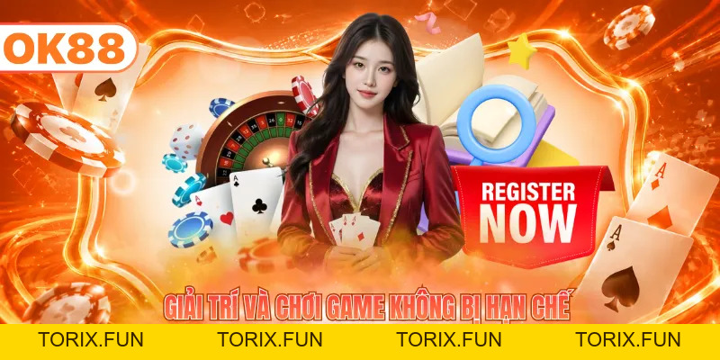 Cách Đăng Ký OK88 Nhanh Và Đơn Giản Cho Tân Binh - TORIX