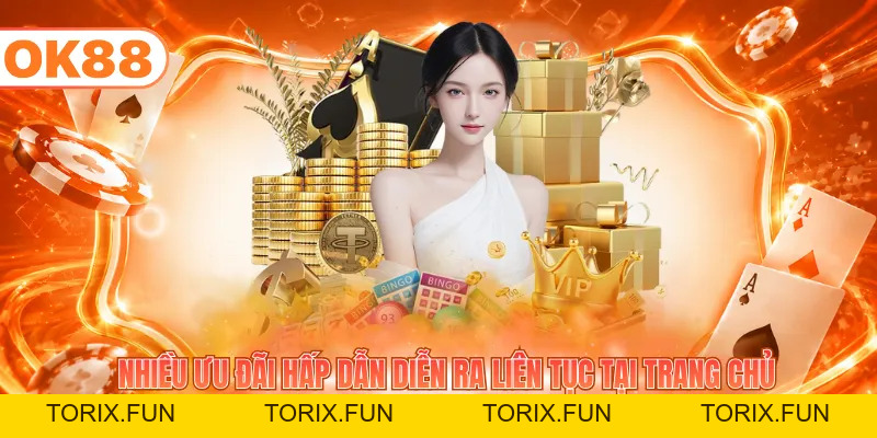 Ok88 Là Gì - Khám Phá Về Thương Hiệu Uy Tín, Nổi Bật - TORIX