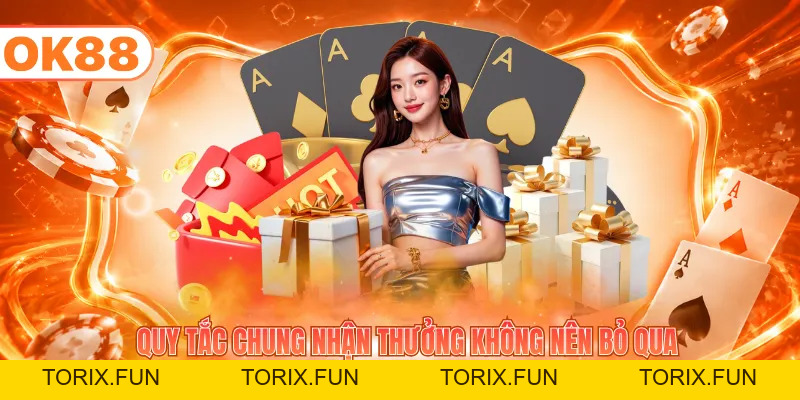 Khuyến Mãi OK88 - Phát Thưởng Lớn Tới Nghìn Tỷ Mỗi Ngày - TORIX