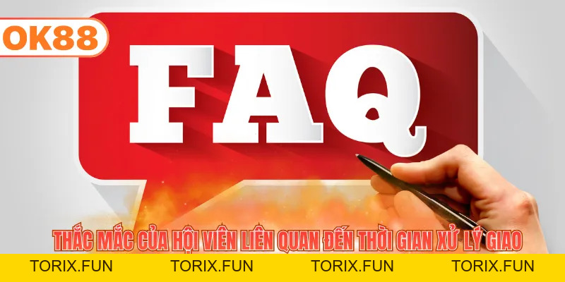 101+ Câu Hỏi Thường Gặp - Giải Đáp Thắc Mắc Chi Tiết - TORIX