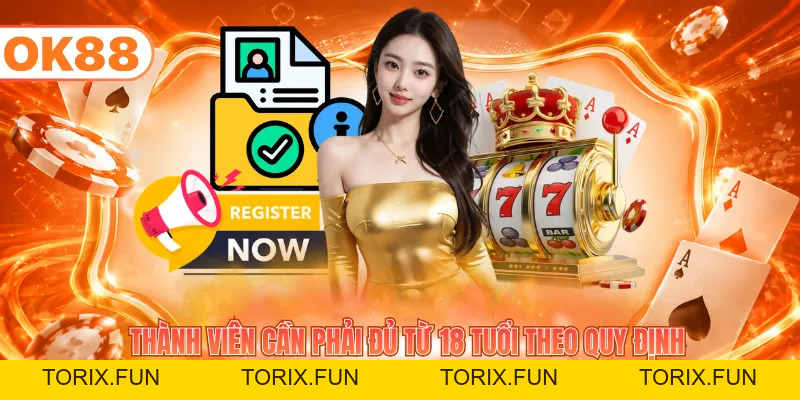 Cách Đăng Ký OK88 Nhanh Và Đơn Giản Cho Tân Binh - TORIX